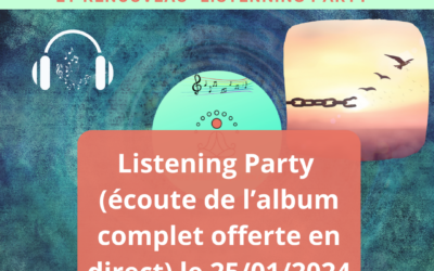 25/01/2024  Séance SonoVibration Originelle « Libération de l’ancien et renouveau » – « Listening Party »