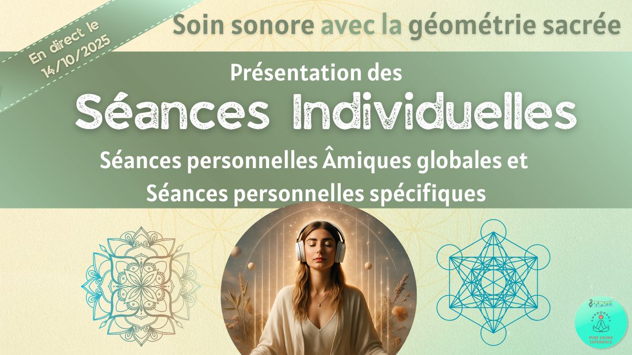 Présentation des Soins Individuels en SonoVibration Originelle